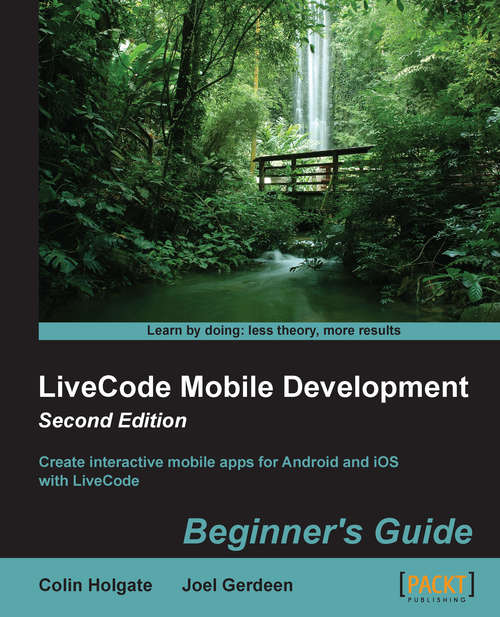Book cover of LiveCode Mobile Development: Beginner's Guide - Second Edition