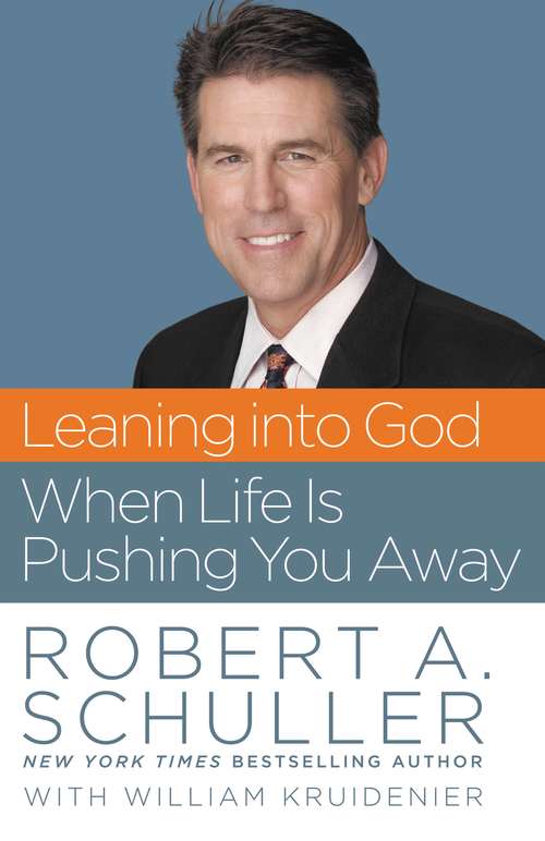 Book cover of Leaning into God When Life Is Pushing You Away