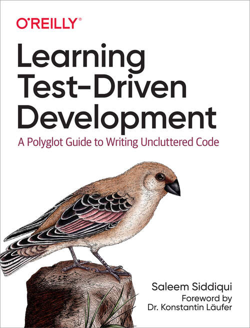 Book cover of Learning Test-Driven Development: A Polyglot Guide To Writing Uncluttered Code