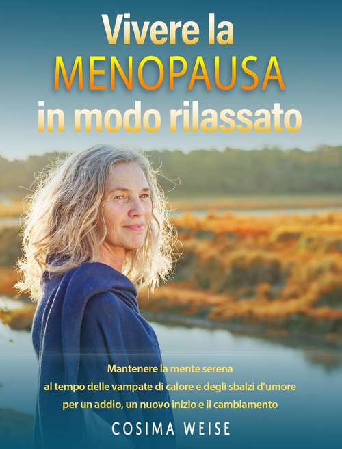 Book cover of Vivere la MENOPAUSA in modo rilassato