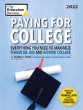 Paying for College, 2022: Everything You Need to Maximize Financial Aid and Afford College (College Admissions Guides)