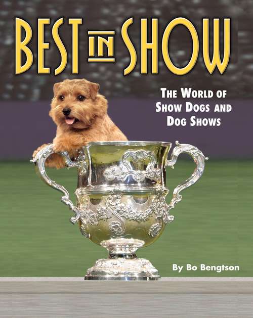Book cover of Best in Show: The World of Show Dogs and Dog Shows