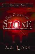 The Circle of Stones (Darkest Age, Book #3)