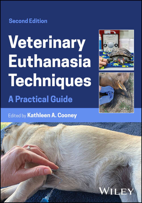 Book cover of Veterinary Euthanasia Techniques: A Practical Guide