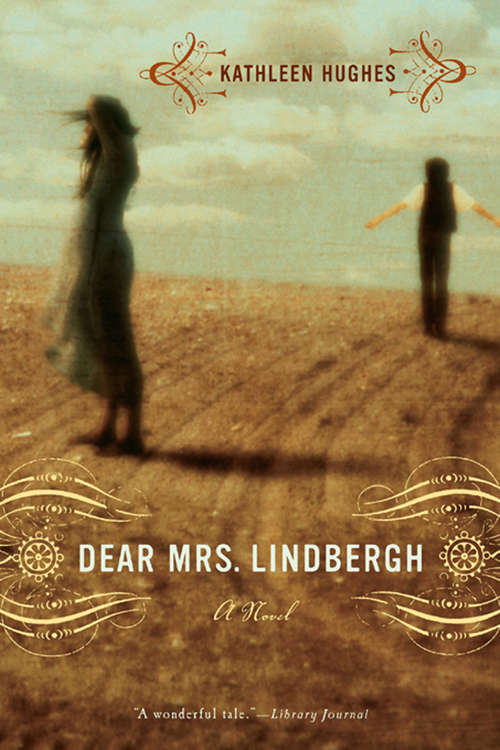 Book cover of Dear Mrs. Lindbergh: A Novel