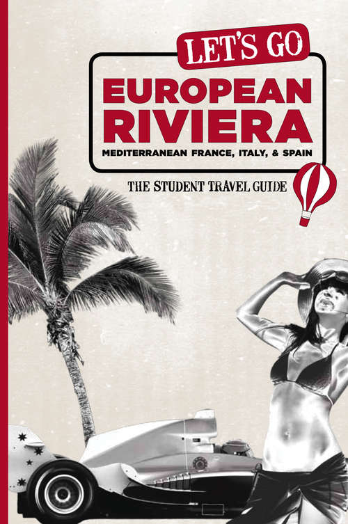 Book cover of Let's Go European Riviera: The Student Travel Guide