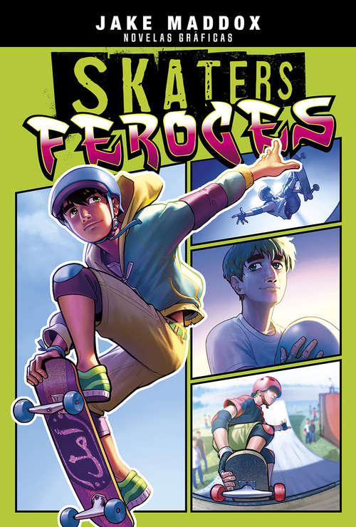 Book cover of Skaters feroces (Jake Maddox Novelas gráficas)