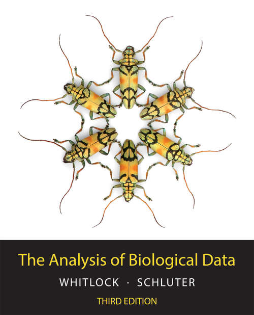 The Analysis of Biological Data: From Mind To Molecules (Analysis Of Biological Data Ser.)