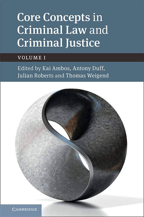 Core Concepts in Criminal Law and Criminal Justice: Volume 1, Criminal Law