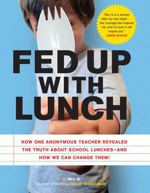 Book cover of Fed Up with Lunch: The School Lunch Project