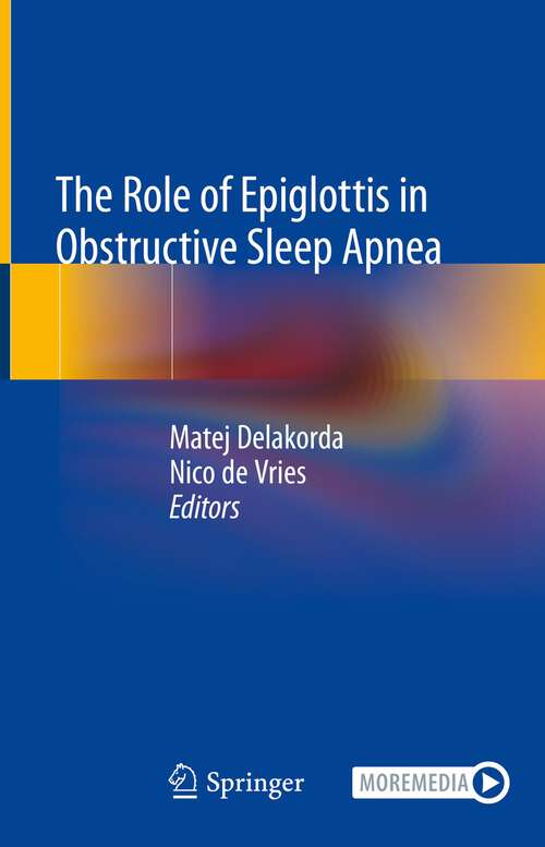 Book cover of The Role of Epiglottis in Obstructive Sleep Apnea (1st ed. 2023)
