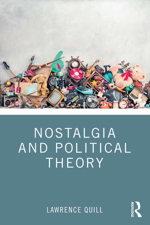 Book cover of Nostalgia and Political Theory