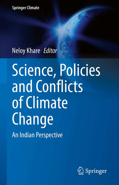 Book cover of Science, Policies and Conflicts of Climate Change: An Indian Perspective (1st ed. 2022) (Springer Climate)