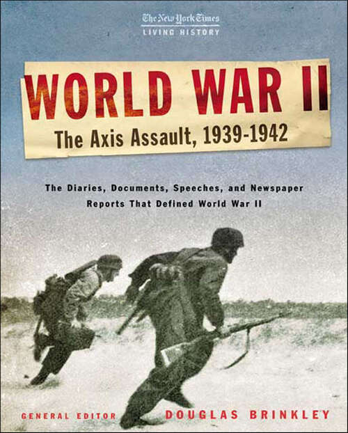 Book cover of World War II: The Diaries, Documents, Speeches, and Newspaper Reports That Defined World War II (The New York Times Living History)