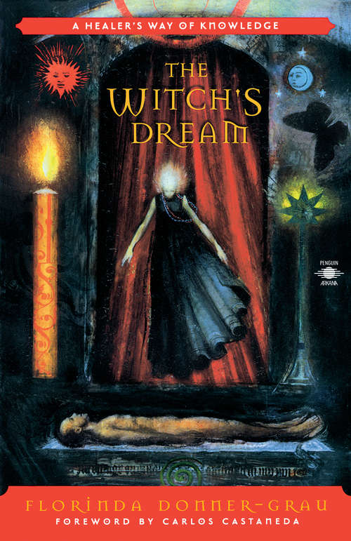 Book cover of The Witch's Dream: A Healer's Way of Knowledge (Compass)