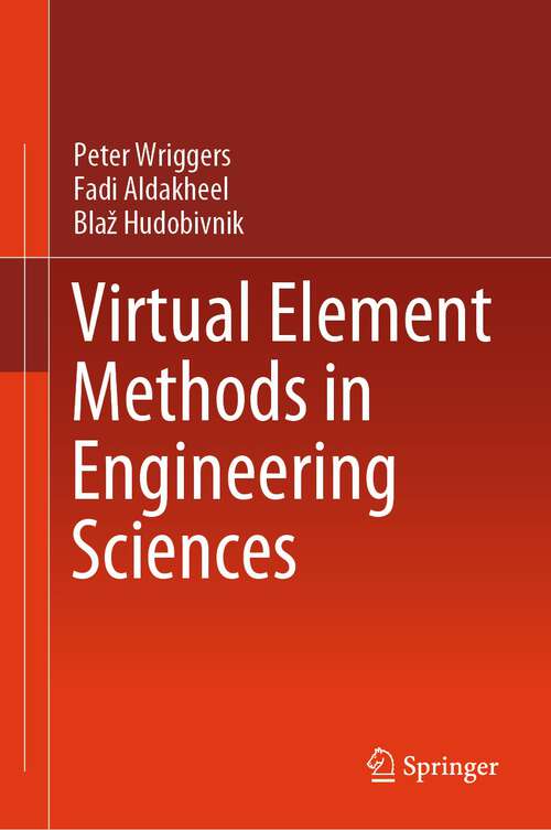 Book cover of Virtual Element Methods in Engineering Sciences (1st ed. 2024)
