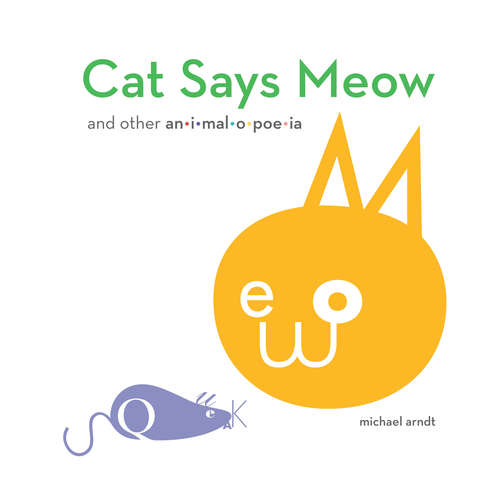 Book cover of Cat Says Meow: And Other Animalopoeia