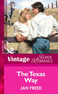 The Texas Way (Mills And Boon Vintage Superromance Ser.)