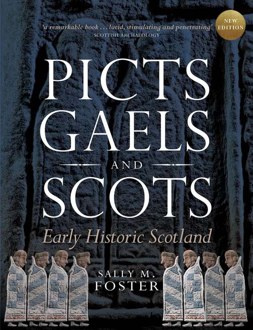 Book cover of Picts, Gaels and Scots: Early Historic Scotland (Historic Scotland Ser.)
