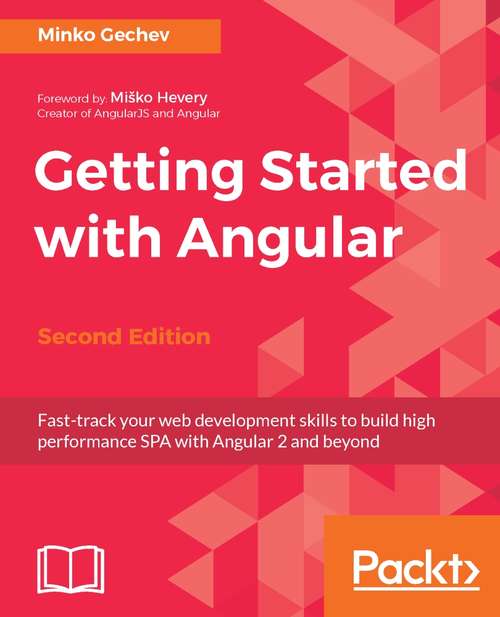 Book cover of Getting Started with Angular - Second Edition