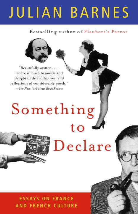 Book cover of Something to Declare: Essays on France and French Culture (Vintage International)