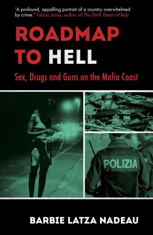 Book cover of Roadmap to Hell: Sex, Drugs and Guns on the Mafia Coast