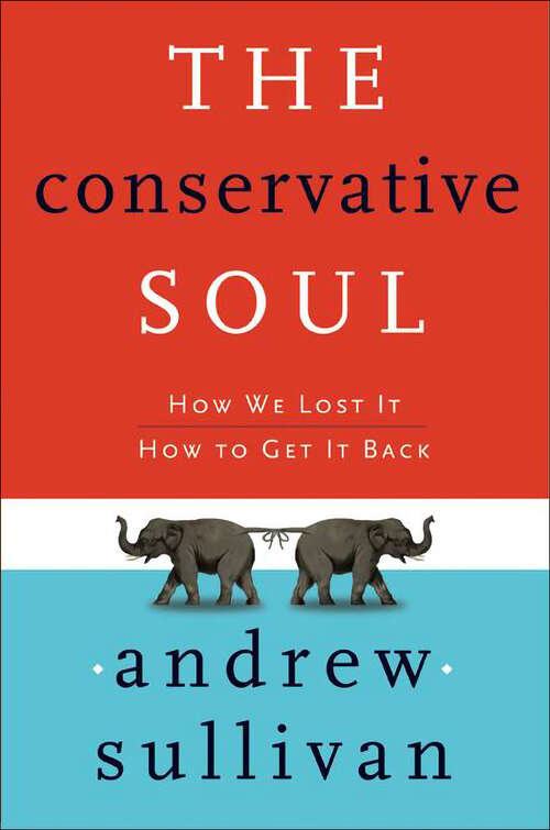 Book cover of The Conservative Soul: The Politics of Human Difference