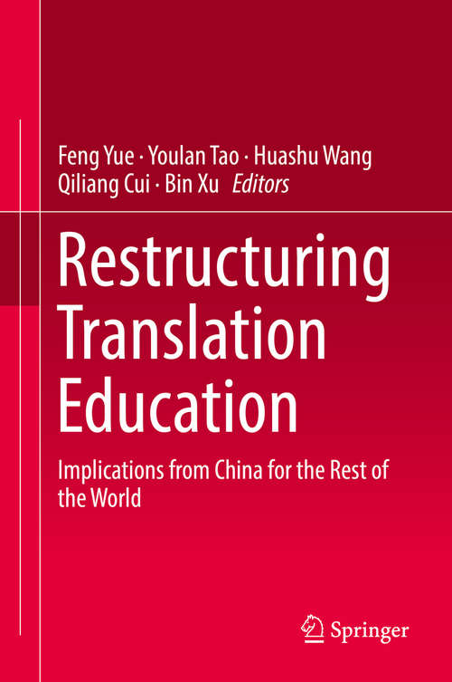 Restructuring Translation Education: Implications From China For The Rest Of The World
