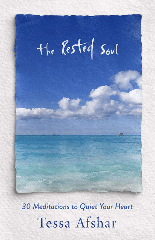 Book cover of The Rested Soul: 30 Meditations to Quiet Your Heart