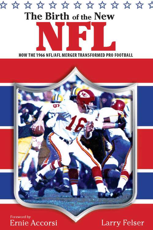 Book cover of Birth of the New NFL: How the 1966 NFL/AFL Merger Transformed Pro Football