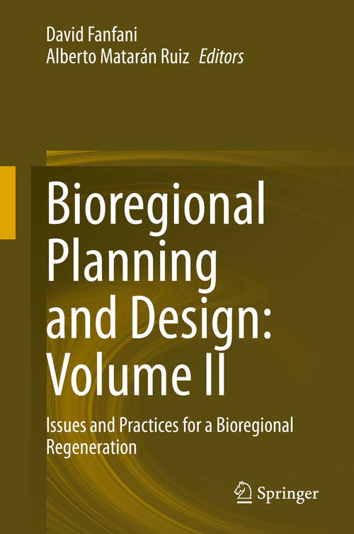 Bioregional Planning and Design: Issues and Practices for a Bioregional Regeneration