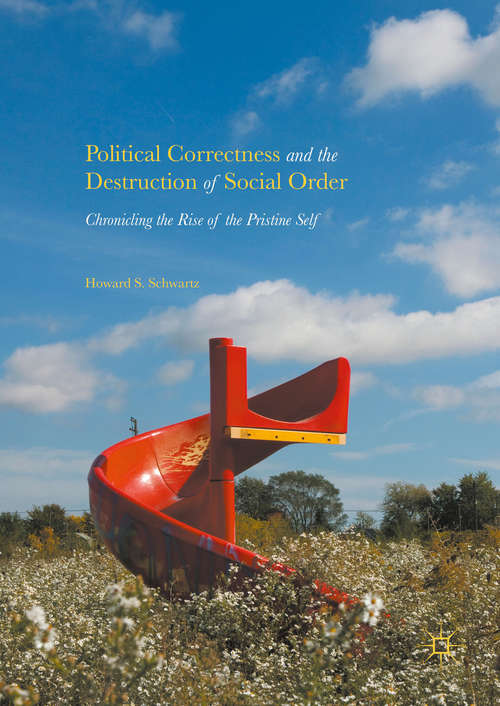 Book cover of Political Correctness and the Destruction of Social Order
