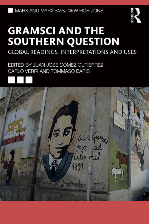 Book cover of Gramsci and the Southern Question: Global Readings, Interpretations and Uses (1) (Marx and Marxisms)