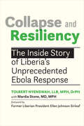 Collapse and Resiliency: The Inside Story Of Liberia's Unprecedented Ebola Response