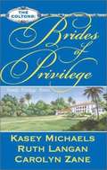 Brides of Privilege (The Coltons)