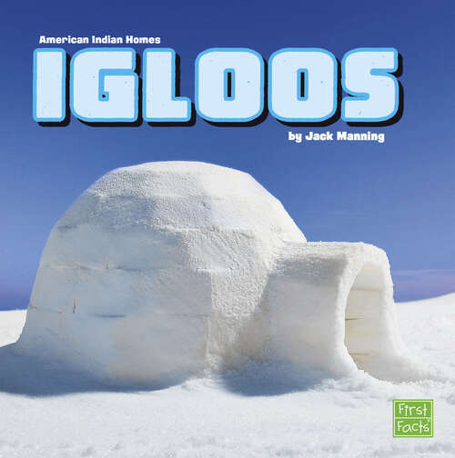 Book cover of Igloos (American Indian Homes Ser.)