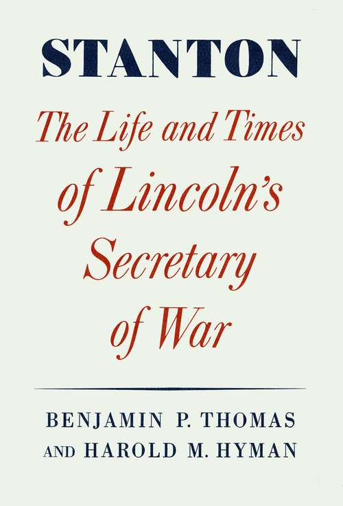 Book cover of Stanton: Life And Times of Lincoln's Secretary of War