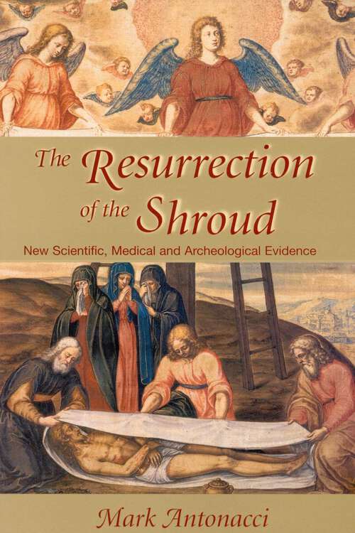 Book cover of Resurrection of the Shroud: New Scientific, Medical, and Archeological Evidence