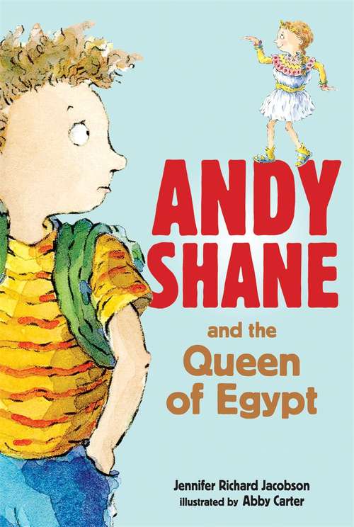 Book cover of Andy Shane and the Queen of Egypt (Fountas & Pinnell LLI Blue: Level K)