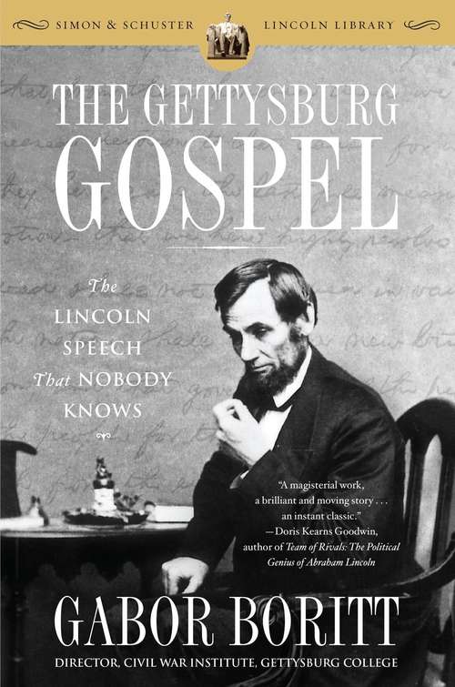 Book cover of The Gettysburg Gospel: The Lincoln Speech That Nobody Knows