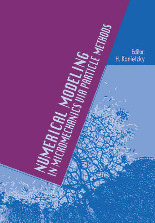 Book cover of Numerical Modeling in Micromechanics via Particle Methods: International PFC Symposium, Gelsenkirchen, Germany, 6-8 November 2002