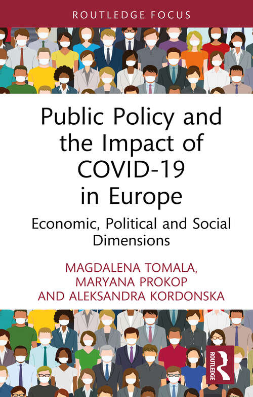 Book cover of Public Policy and the Impact of COVID-19 in Europe: Economic, Political and Social Dimensions (Routledge Focus on Economics and Finance)