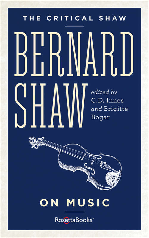 Book cover of The Critical Shaw: On Music