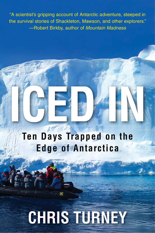 Book cover of Iced In: Ten Days Trapped on the Edge of Antarctica (Not Yet Available)