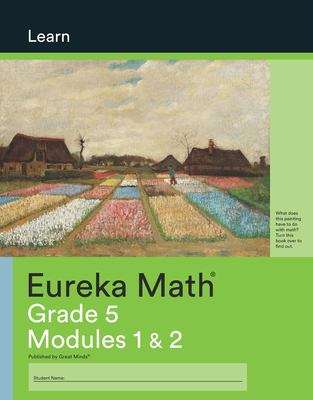 Book cover of Eureka Math™, Grade 5, Modules 1 & 2