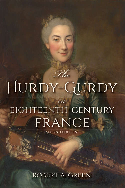 The Hurdy-Gurdy in Eighteenth-Century France