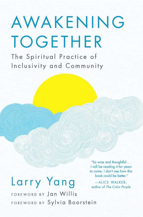Awakening Together: The Spiritual Practice of Inclusivity and Community