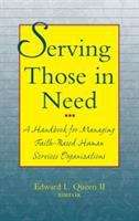 Serving Those in Need: A Handbook for Managing Faith-Based Human Services Organizations