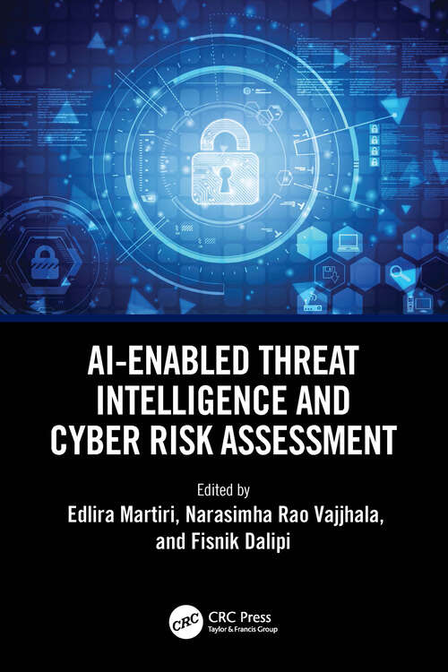 Book cover of AI-Enabled Threat Intelligence and Cyber Risk Assessment (1)