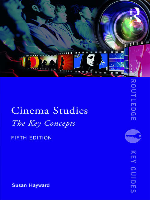 Book cover of Cinema Studies: The Key Concepts (Routledge Key Guides)
